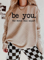 Be You - The world will adjust