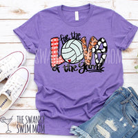 For Love of the Game Volleyball custom tee