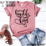 Always Stay Humble And Kind custom shirt, be kind, be a good human, it costs zero to be kind, kind people are my kind of people