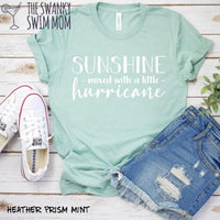 Sunshine mixed with a little hurricane custom shirt, snarky shirt, funny shirt, funny wife shirt, #momlife, funny mom shirt