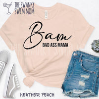 BAM Bad Ass Mama custom shirt,  momlife shirt, funny momlife quarantine shirt, mom shirt, quarantine 2020