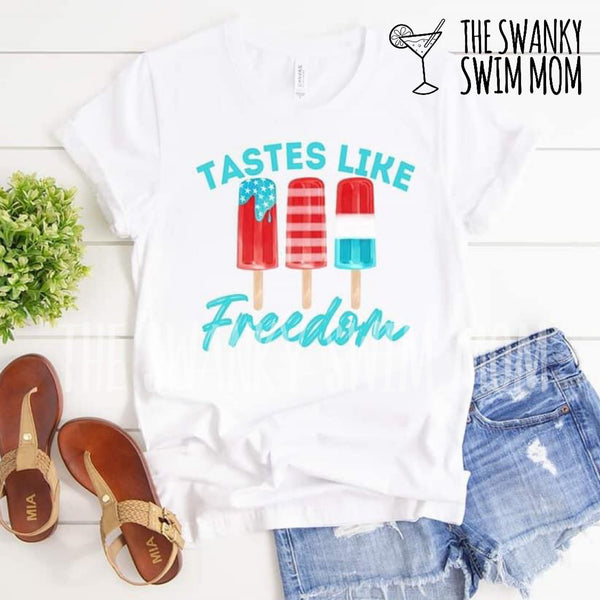 Taste Like Freedom popsicle custom shirt, 4th of July, USA, America Strong, Home of Free