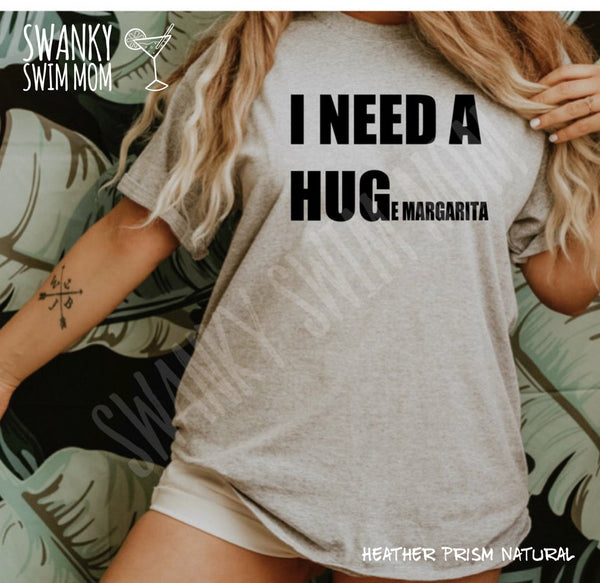I Need A HUGe Margarita custom shirt