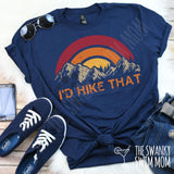 I’d Hike That custom shirt, #GoOutdoors, #Hiking #AdventureIsOutThere