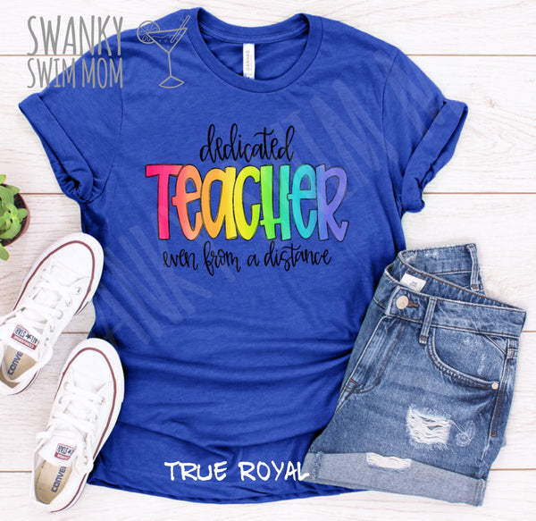 Dedicated Teacher Even From a Distance custom shirt - #teacherstrong