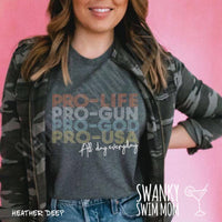 Pro Life Pro Gun Pro God Pro USA - custom shirt - Trump - 2020 Presidential Race - #45 - GOP 2020 - #StillYourPresident - Keep America Great