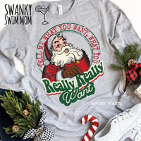 Vintage Santa Tell Me What You Want - custom shirt - Spice Girls  - Christmas T-shirt - Retro Christmas