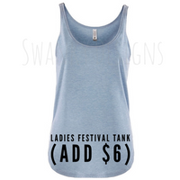 Ladies Festival Tank option