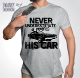 Never Underestimate A Man And His Car