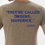 They’re Called Orders Maverick