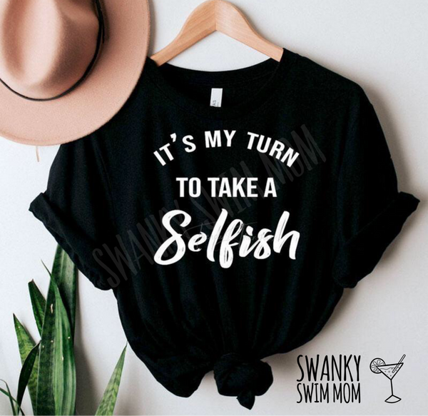 It’s My Turn To Take A Selfish custom shirt, Schitt’s  Creek shirt, Netflix shirt