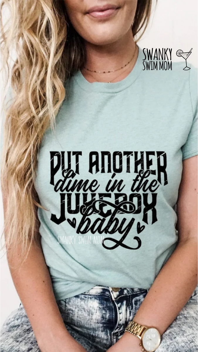 Dime in the Jukebox Baby SwankySports